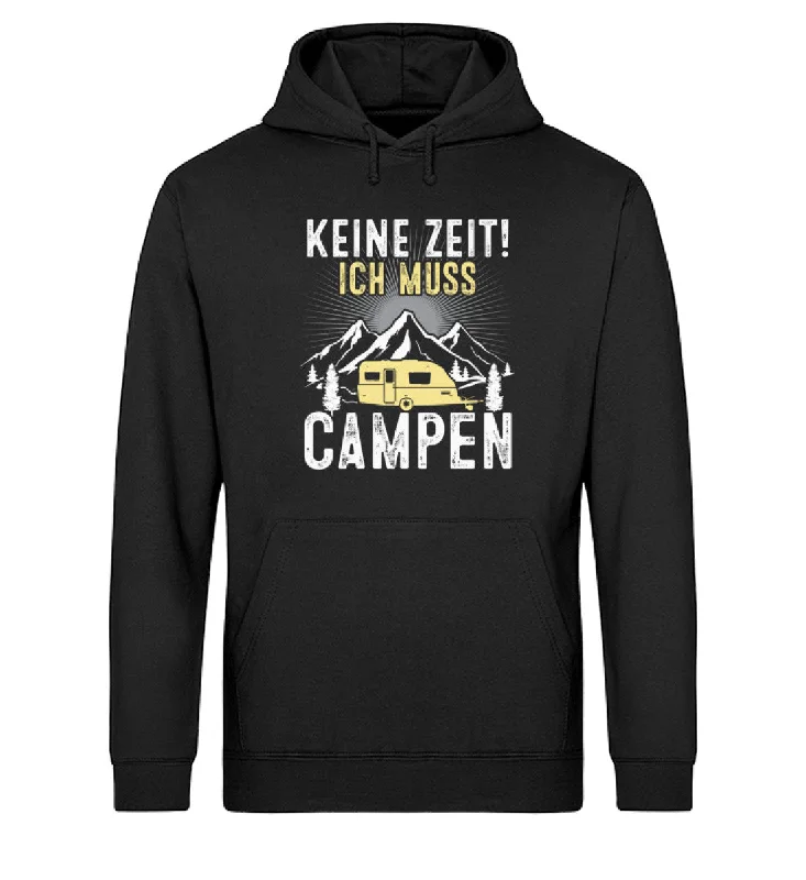 Keine Zeit ich muss Campen - Unisex Organic Hoodie