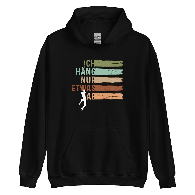 Ich Häng Nur Etwas Ab - Unisex Hoodie